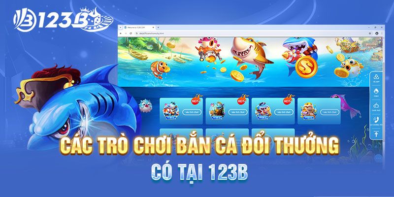 Các tính năng đặc biệt tại bắn cá 123B