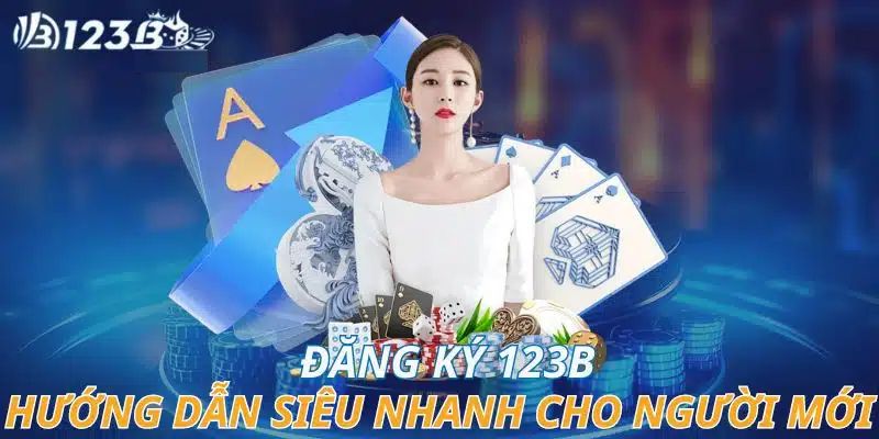 Hướng dẫn đăng ký 123B trên máy tính